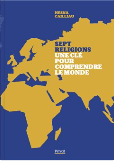 Sept religions. Une clé pour comprendre le monde
