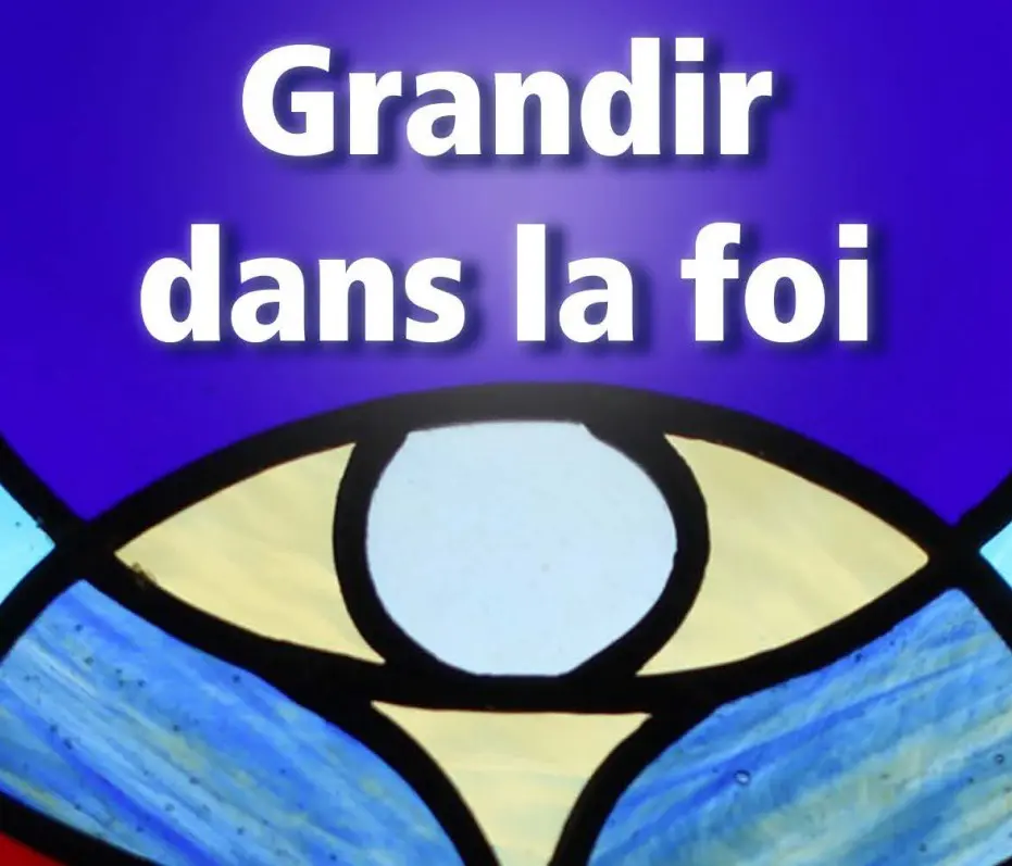 Formations permanentes : grandir dans la foi