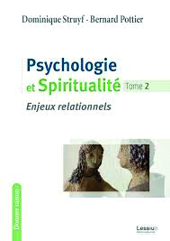 Psychologie et spiritualité, t. 2, Enjeux relationnels