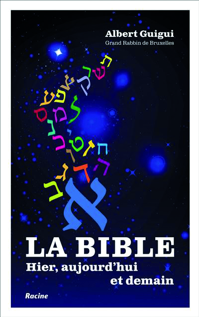 La Bible hier, aujourd’hui et demain