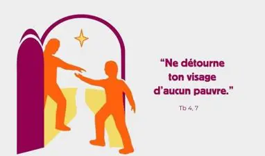 « Tu ne détourneras ton visage d’aucun pauvre »