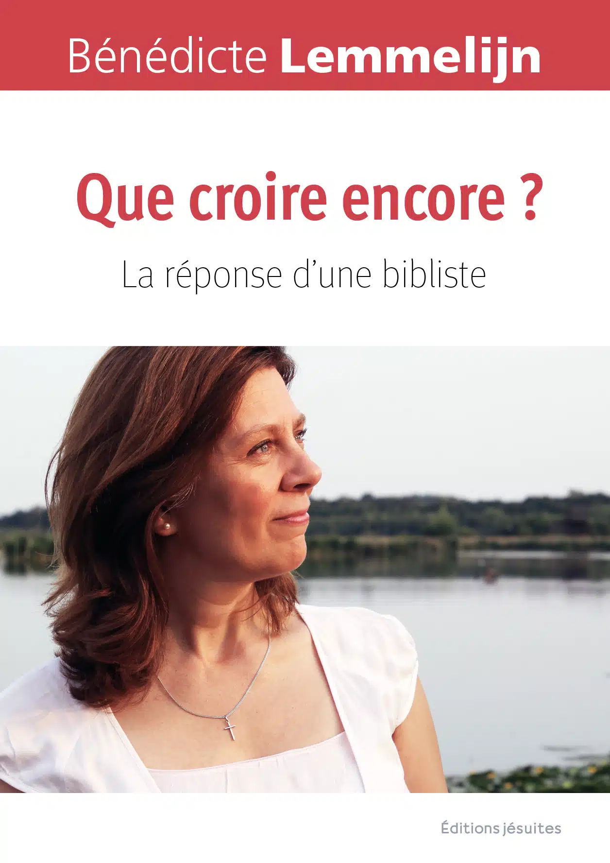 Que Croire encore ? Réponse d’une bibliste