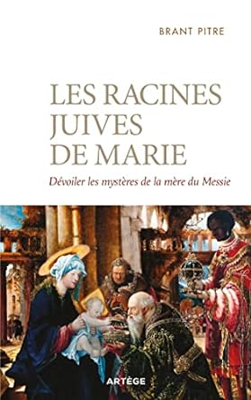 Les racines juives de Marie, Dévoiler les mystères de la mère du Messie