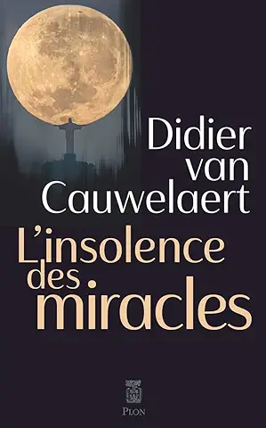 L’insolence des miracles