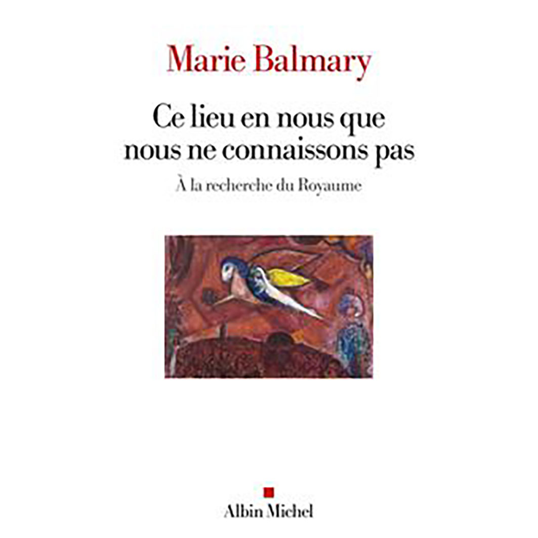 Ce lieu que nous ne connaissons pas. À la recherche du Royaume.