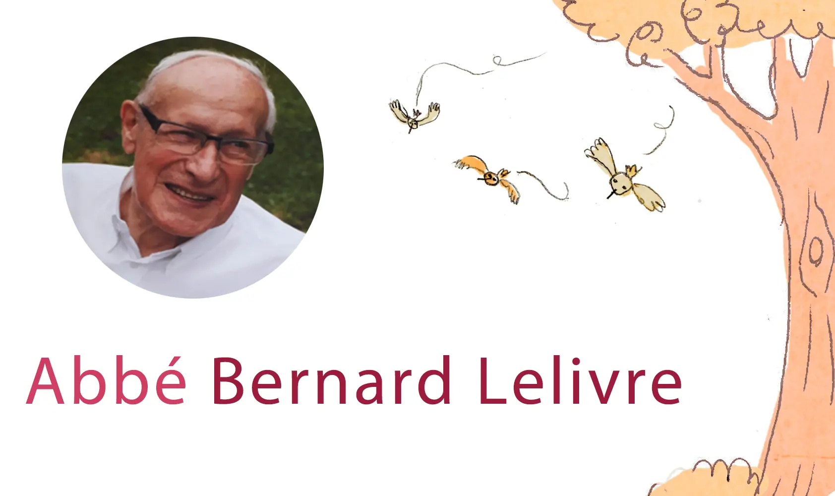 Décès de Monsieur l’abbé Bernard Lelivre, « Créer une Communauté Vivante »