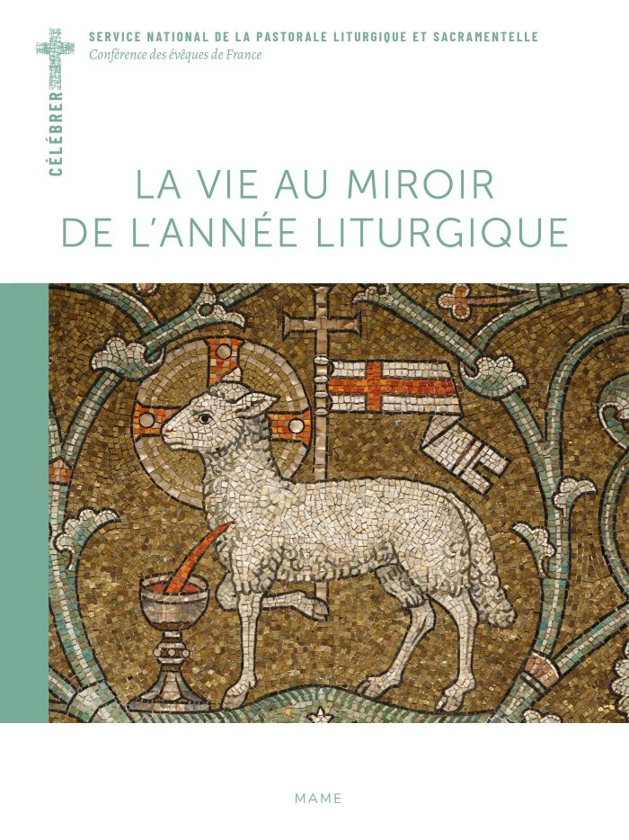 La vie au miroir de l’année liturgique