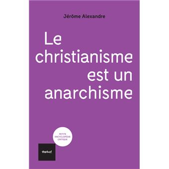 Le christianisme est un anarchisme