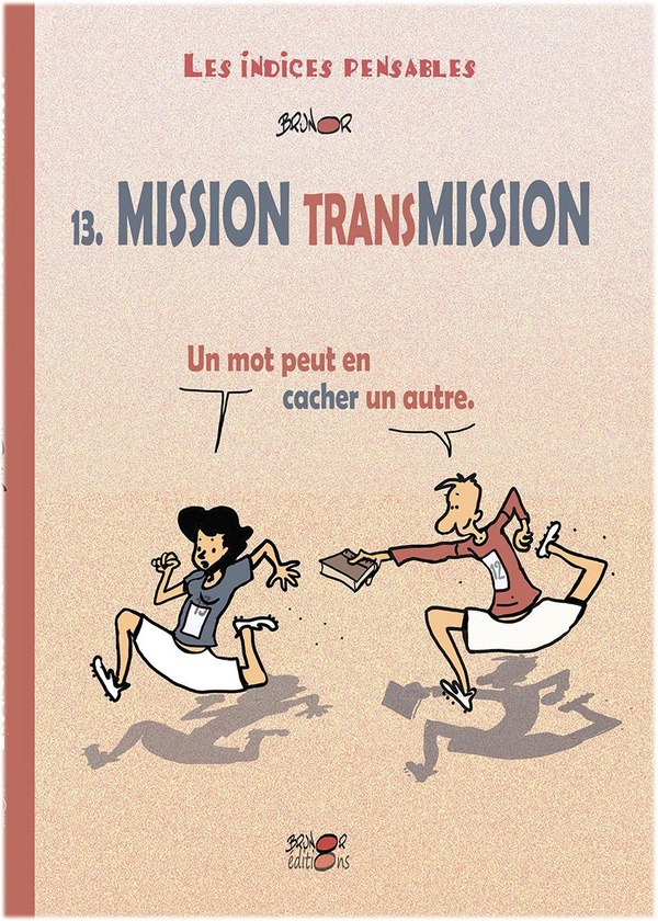 Mission Transmission, Un mot peut en cacher un autre