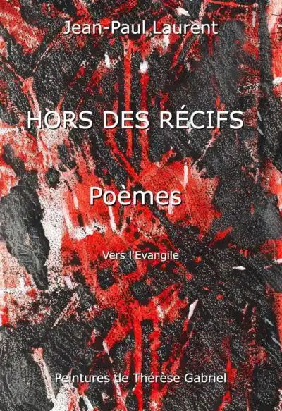 Hors des récifs. Poèmes vers l’évangile