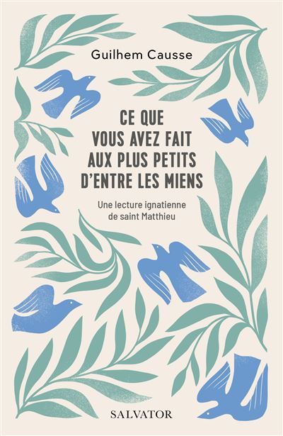 Ce que vous avez fait aux plus petits d’entre les miens