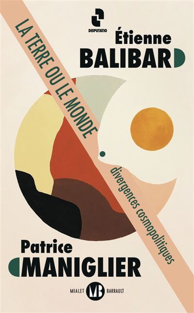 La terre ou le monde. Divergences cosmopolitiques