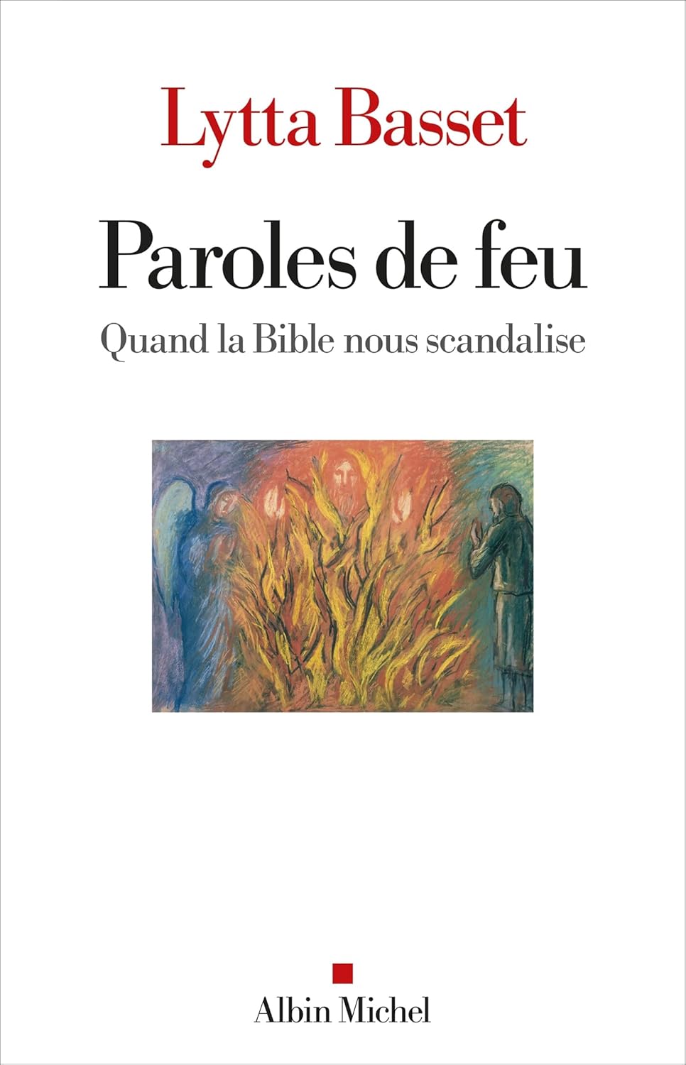 Paroles de feu, Quand la Bible nous scandalise