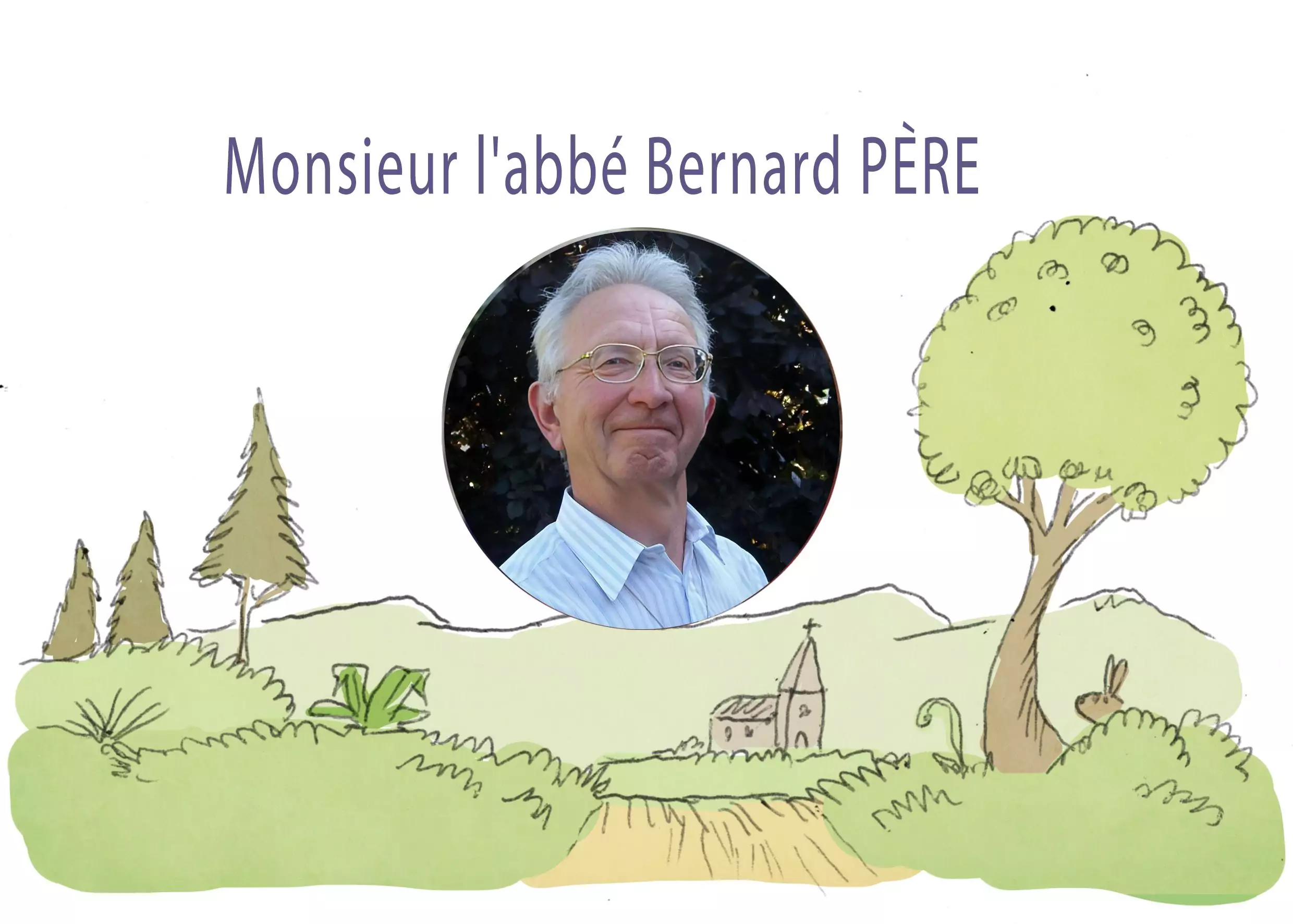 Décès de M. l&rsquo;abbé Bernard PÈRE, un pasteur proche des gens