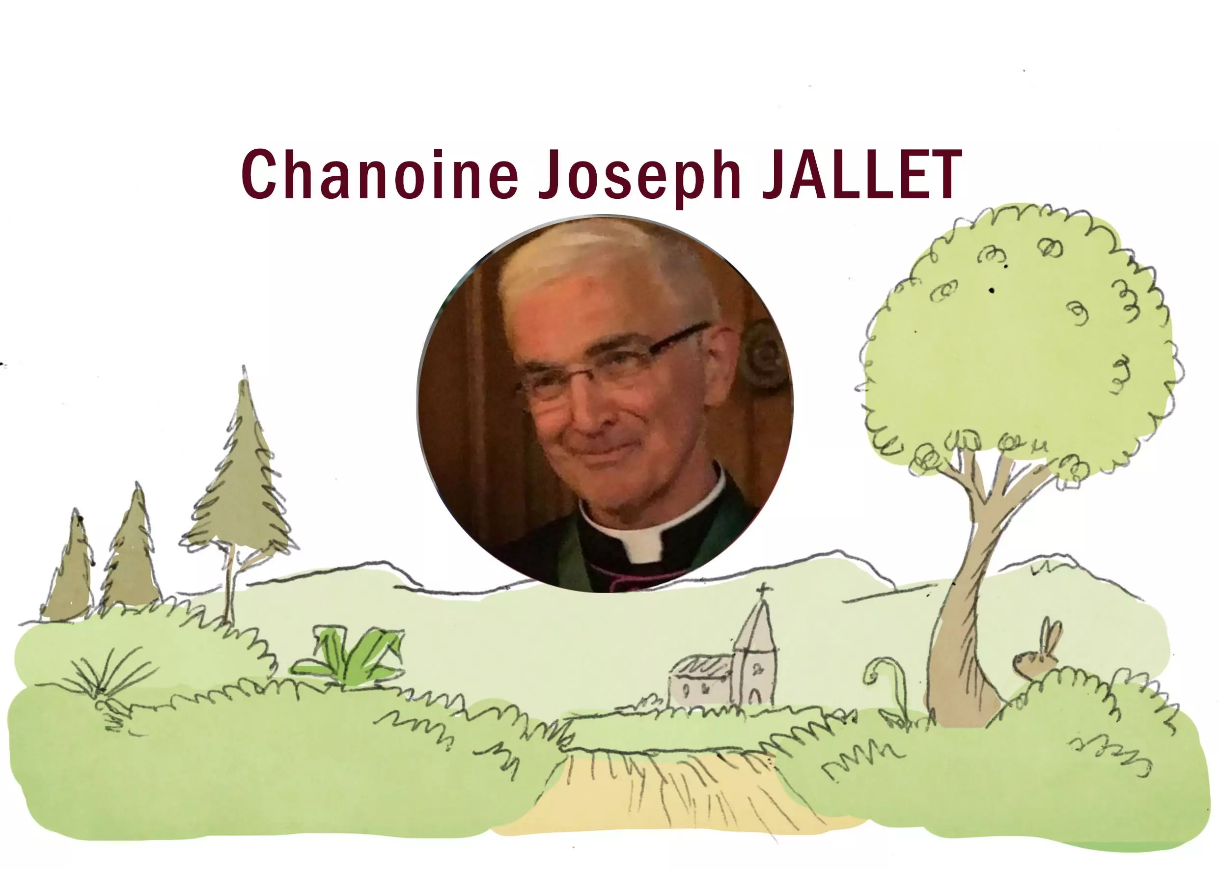 Décès de M. le chanoine Joseph JALLET, un prêtre fin, proche et profondément humain